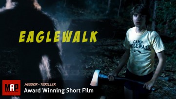 Horror Short Film ** EAGLEWALK ** [ Award Winning ] Thriller movie By Rob Himebaugh & Team